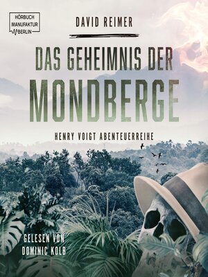 cover image of Das Geheimnis der Mondberge--Henry Voigt Abenteuerreihe, Band 2